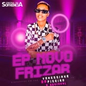 EP Novo Frizar - Vanessinha - 2022