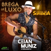 Ceian Muniz - O Ferramenta - Brega de Luxo - 2020