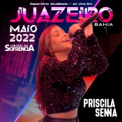 Priscila Senna - Ao Vivo Em Juazeiro BA - Repertorio Atualizado Maio 2022