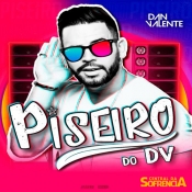 DAN VALENTE - PISEIRO DO DV - Volume 2