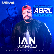 IAN GUIMARÂES - Repertório Abril - 2022