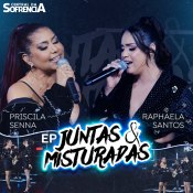 EP Juntas e Misturadas - Priscila Senna Raphaela Santos - 2022