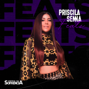 Priscila Senna - Feats