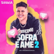 ROGERINHO - SOFRA E AME 2 - PROMOCIONAL - 2022