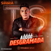 Thyago Sena  - AOO DESGRAMADA - 2022