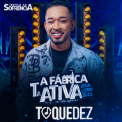 TOQUEDEZ ATUALIZOU 2k23 - A FABRICA TA ATIVA - 2023