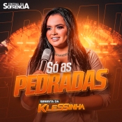 Só as Pedradas - Seresta da Klessinha - 2022