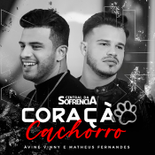 Coração Cachorro - Avine Vinny e Matheus Fernandes - 2021