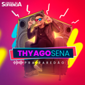 Thyago Sena Pra Paredao - 2023