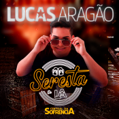 Lucas Aragão - Seresta do LA - Promocional Abril