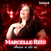 MARCELLE REIS - AVISA A ELE AÍ - 2021