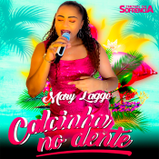 MUSICA Calcinha no Dente - Mary Laggo - 2024