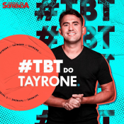 TBT DO TAYRONE - 2024