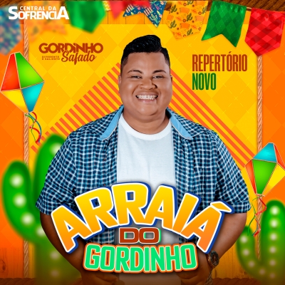 GORDINHO SAFADO - #ArraiaDoGordinho