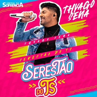 Thyago Sena - Serestao do TS