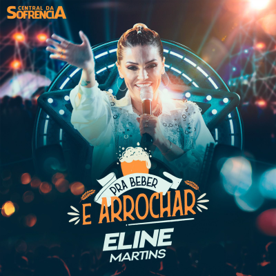 Eline Martins - Pra Beber e Arrochar