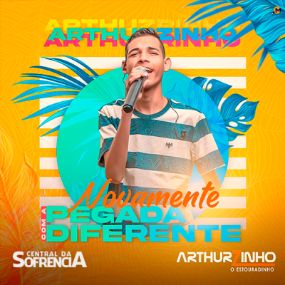 ARTHURZINHO NOVAMENTE COM A PEGADA DIFERENTE