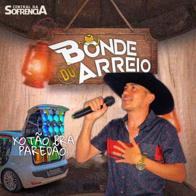 Bonde do Arreio - Xotão pra Paredão