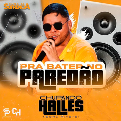 Chupando Halles - Pra Bater no Paredao