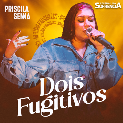 Dois fugitivos - Priscila Senna 2023