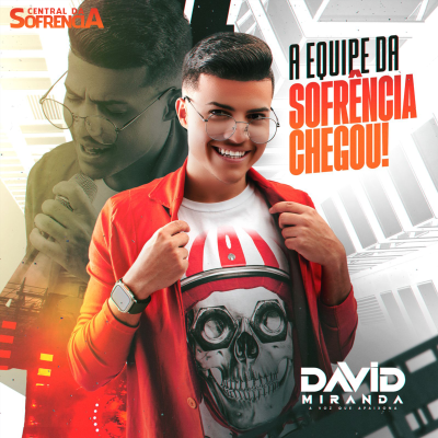 DAVID MIRANDA - A EQUIPE DA SOFRENCIA CHEGOU